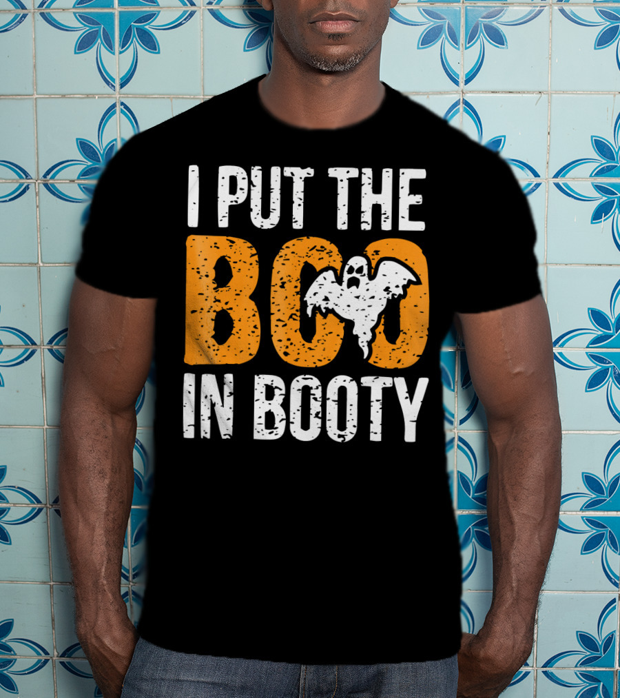 I Put The Boo In Booty Halloween Ghost T-Shirt