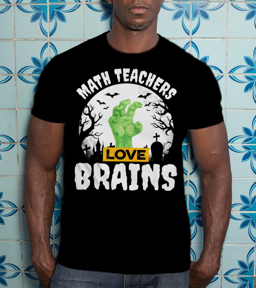 Math Teachers Love Brains Halloween Zombies Tombstones Bats T-Shirt
