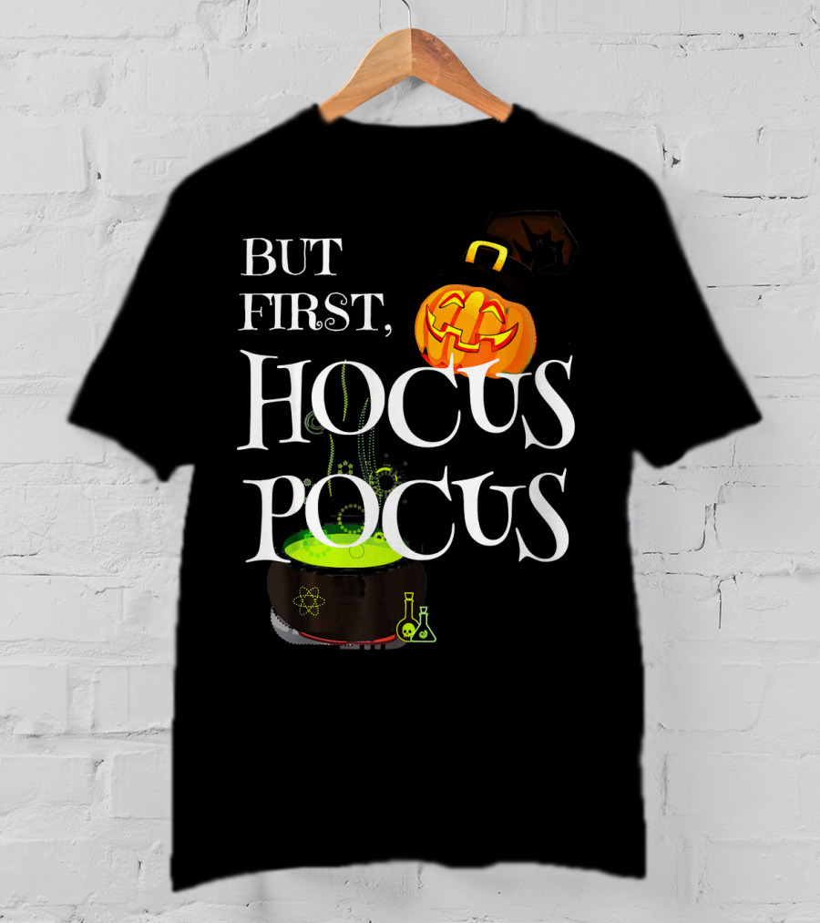 Halloween But First Hocus Pocus Jack-O'-Lantern And Cauldron T-Shirt