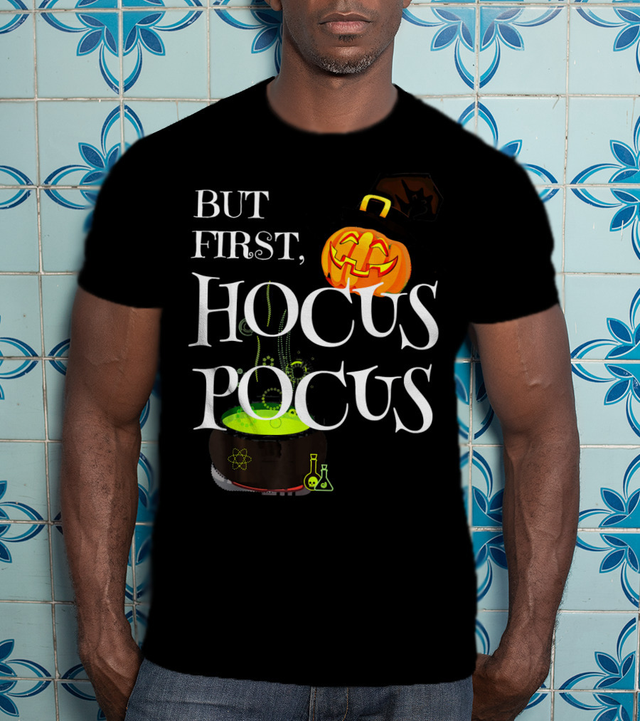 Halloween But First Hocus Pocus Jack-O'-Lantern And Cauldron T-Shirt