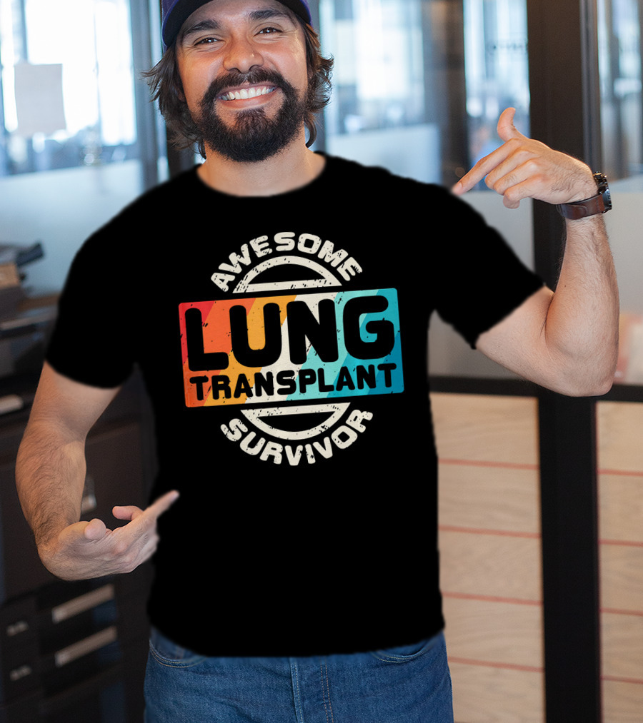 Awesome Lung Transplant Survivor T-Shirt