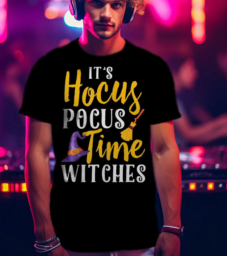 It's Hocus Pocus Time Witches Broom Hat T-Shirt