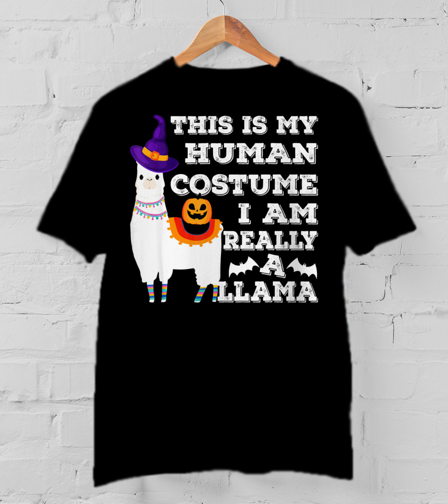 This Is My Human Costume I Am Really A Llama Halloween Witch Hat Pumpkin Bat T-Shirt