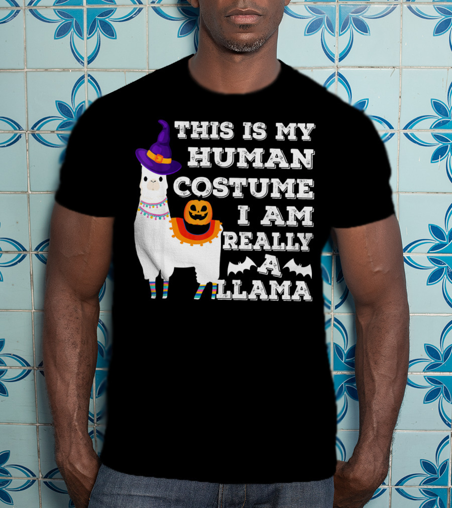 This Is My Human Costume I Am Really A Llama Halloween Witch Hat Pumpkin Bat T-Shirt