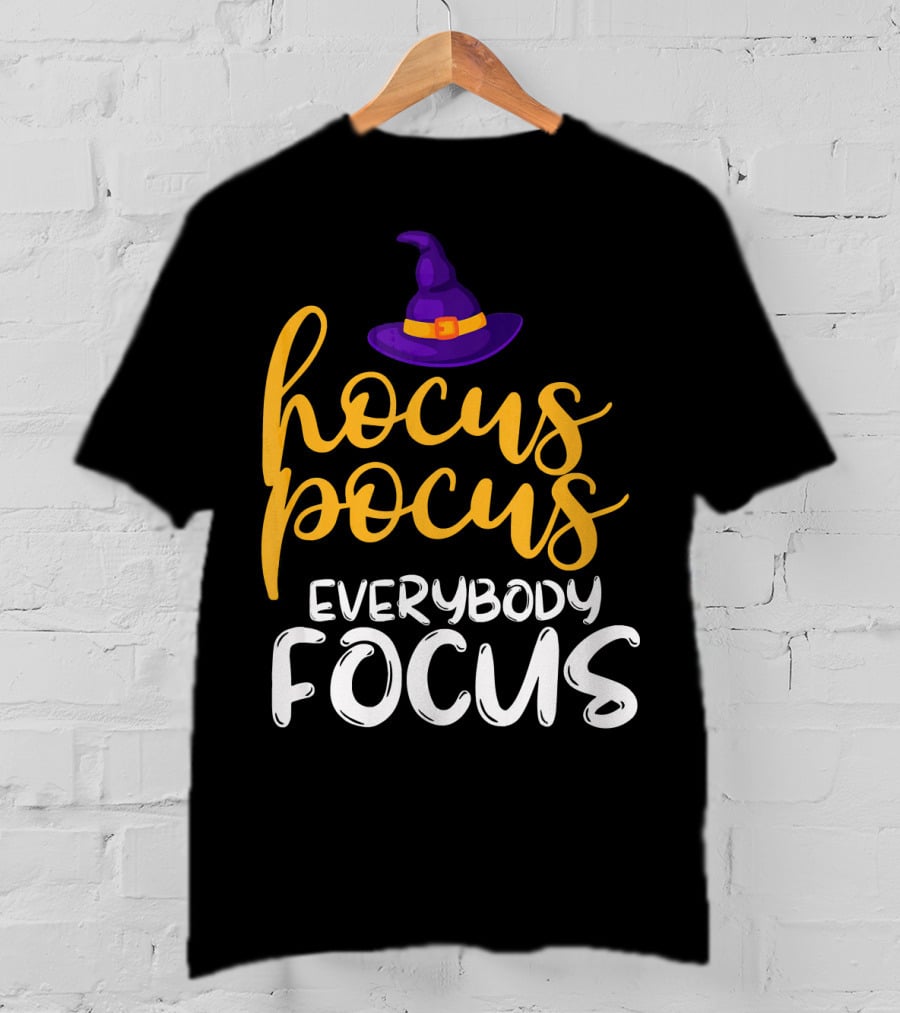 Hocus Pocus Everybody Focus Magic Teacher Humor T-Shirt