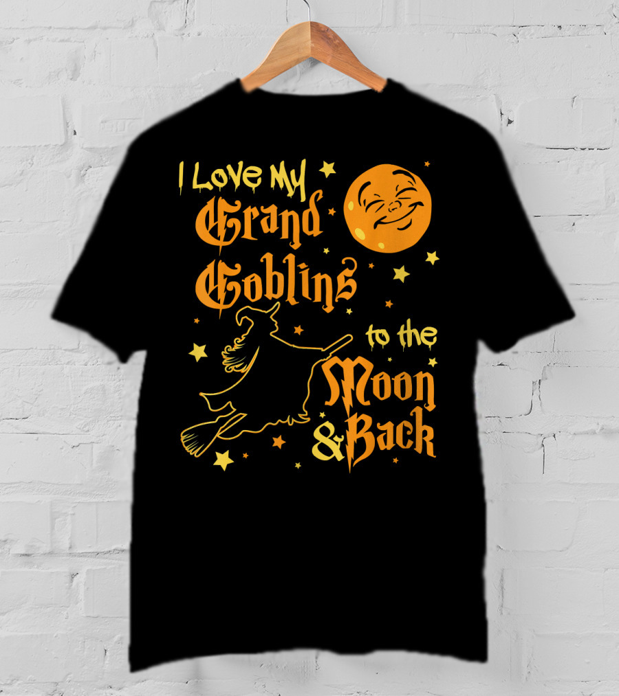 I Love My Grand Goblins To The Moon And Back T-Shirt
