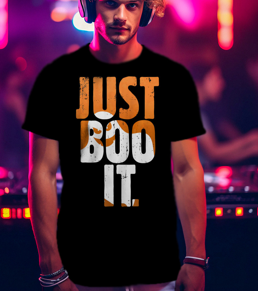 Halloween Just Boo It Funny Ghost Text With Orange White Letters T-Shirt