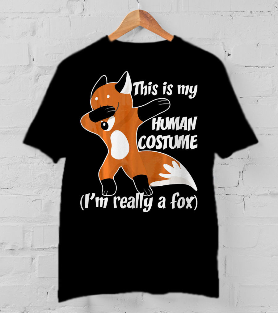 This Is My Human Costume I'm Really A Fox Dab Dance Fox Costume T-Shirt