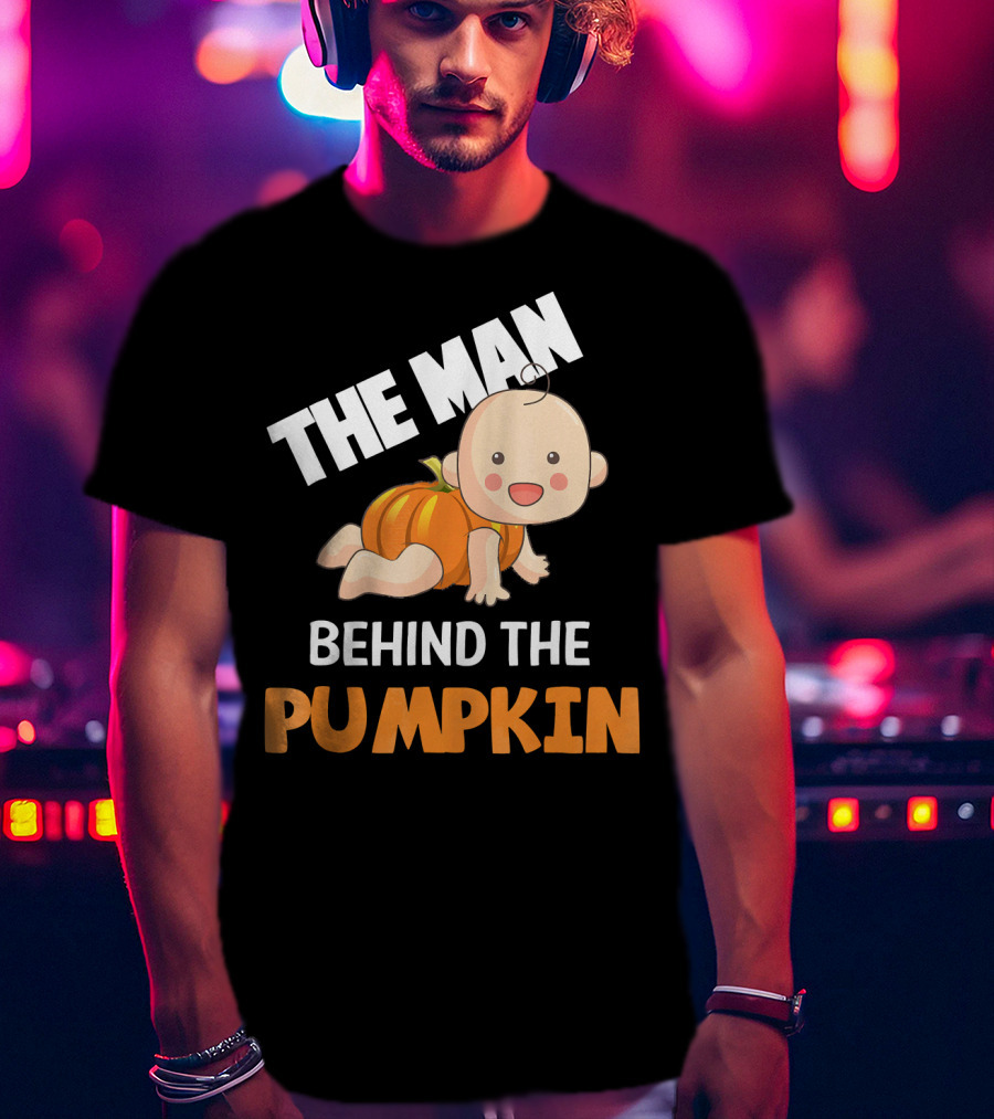 The Man Behind The Pumpkin Halloween Baby Costume Humor T-Shirt