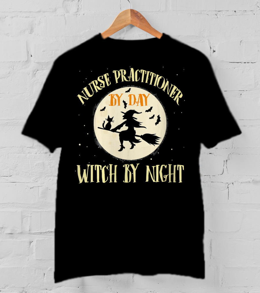 Nurse Practitioner By Day Witch By Night Flying Witch Silhouette Moon Bats T-Shirt