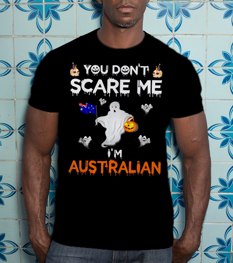 You Don't Scare Me I'm Australian Ghost Halloween Australia Flag T-Shirt