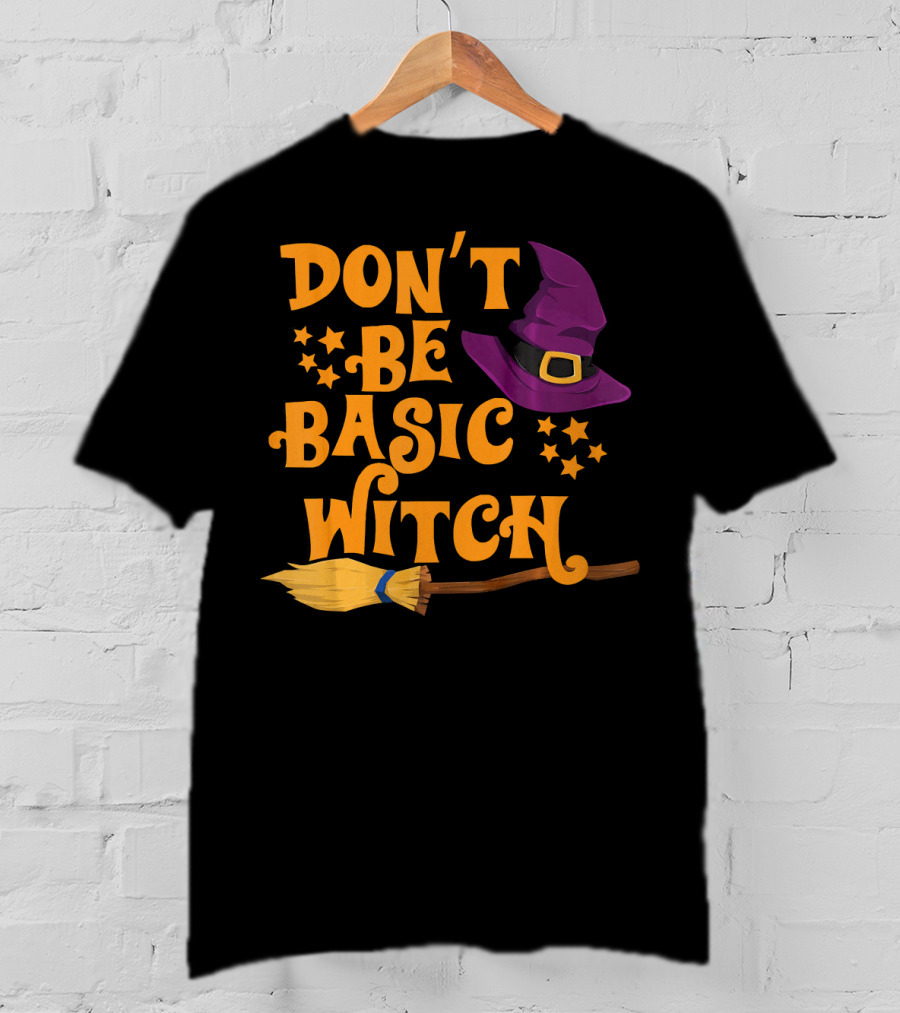 Don't Be Basic Witch Purple Hat Broom Stars T-Shirt
