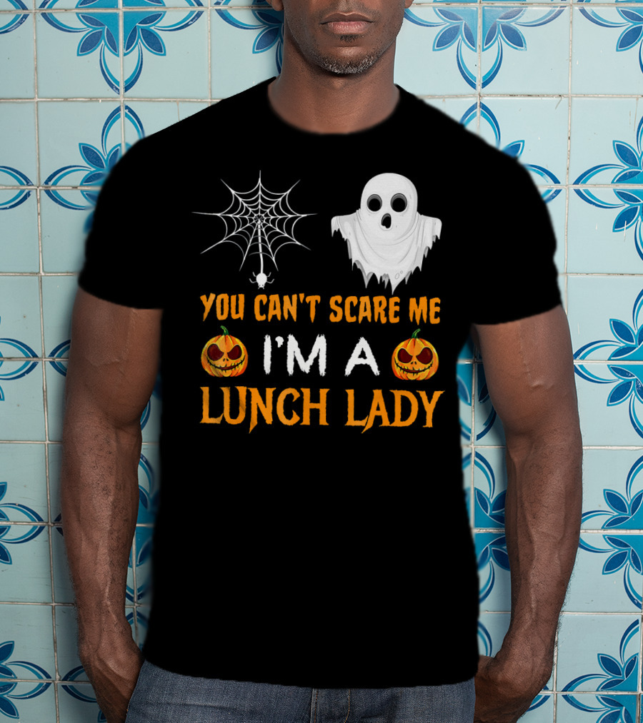 You Can't Scare Me I'm A Lunch Lady Ghost Pumpkin Spiderweb T-Shirt