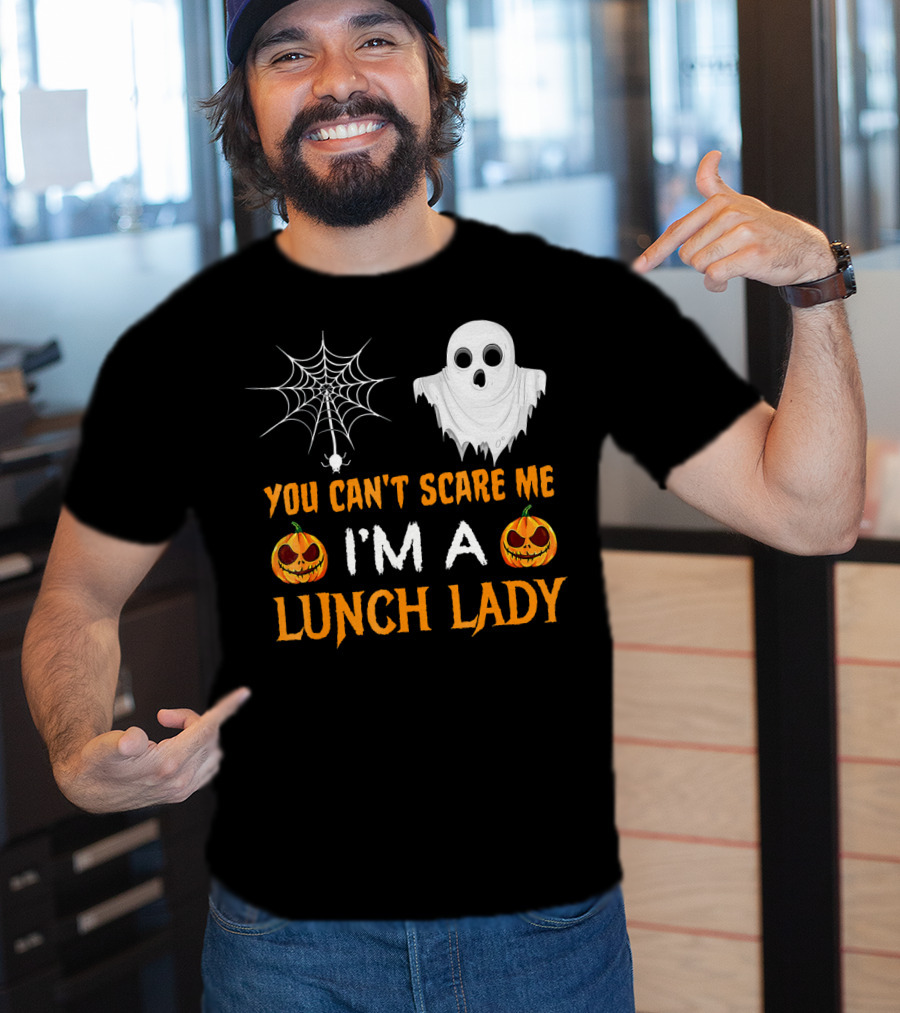 You Can't Scare Me I'm A Lunch Lady Ghost Pumpkin Spiderweb T-Shirt
