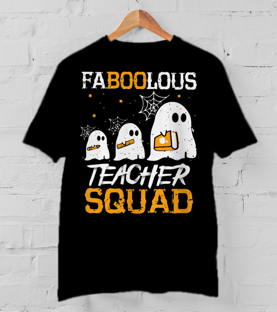 Faboolous Teacher Squad Ghost Boo Funny Halloween T-Shirt