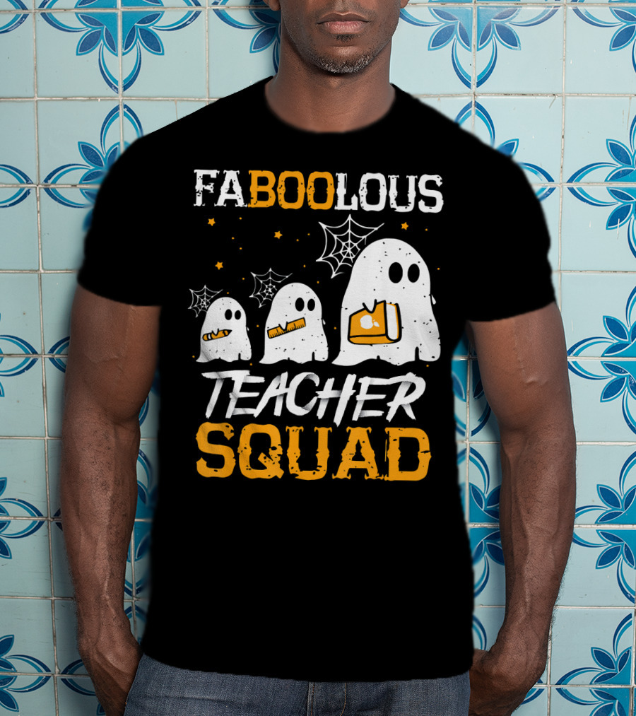 Faboolous Teacher Squad Ghost Boo Funny Halloween T-Shirt
