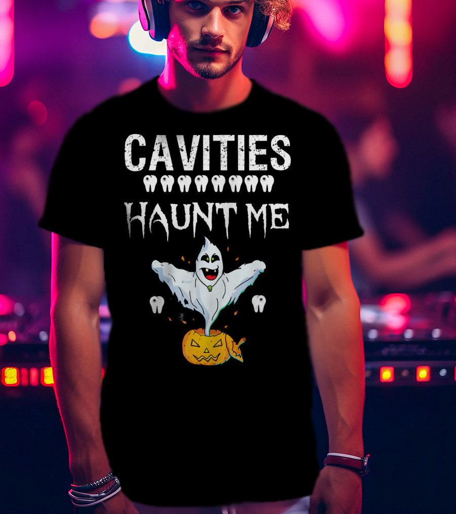 Cavities Haunt Me Halloween Ghost Teeth Pumpkin T-Shirt