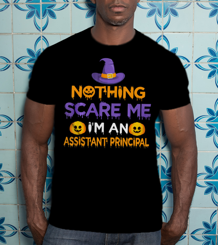 Halloween Nothing Scare Me I'm An Assistant Principal With Witch Hat And Pumpkin Faces T-Shirt