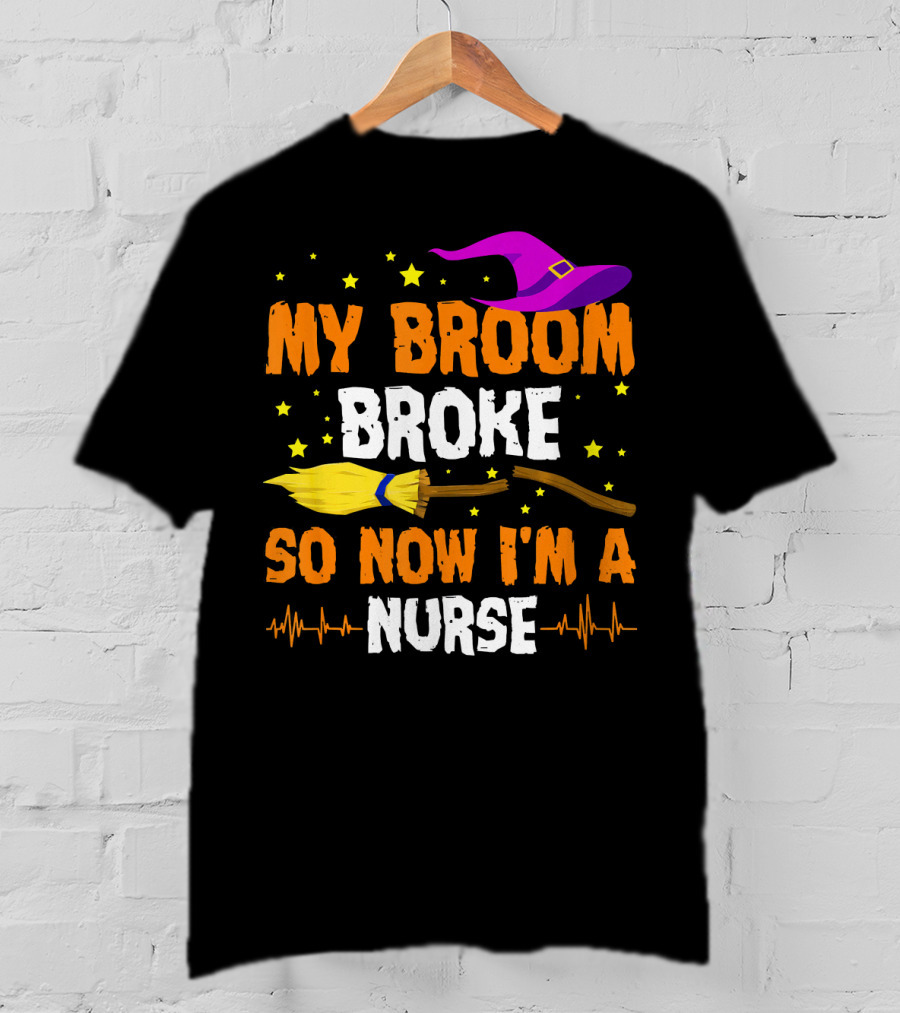 My Broom Broke Halloween Nurse Hat And Stars T-Shirt
