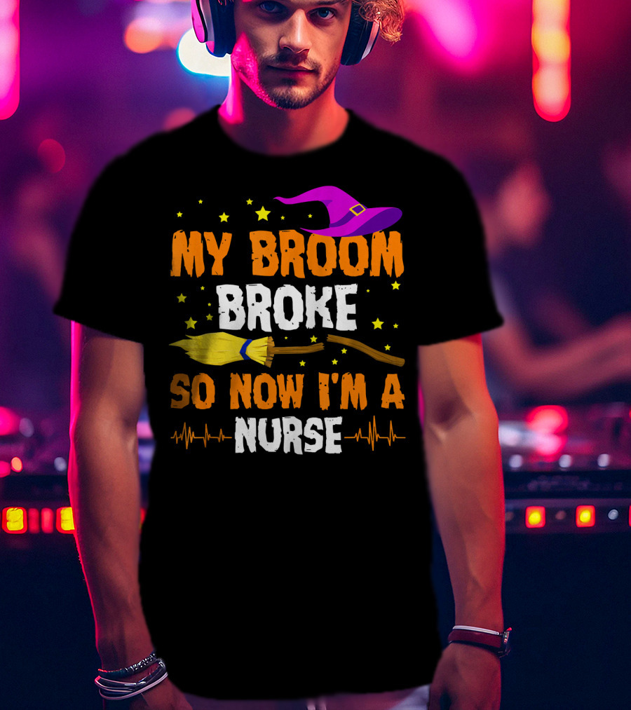 My Broom Broke Halloween Nurse Hat And Stars T-Shirt