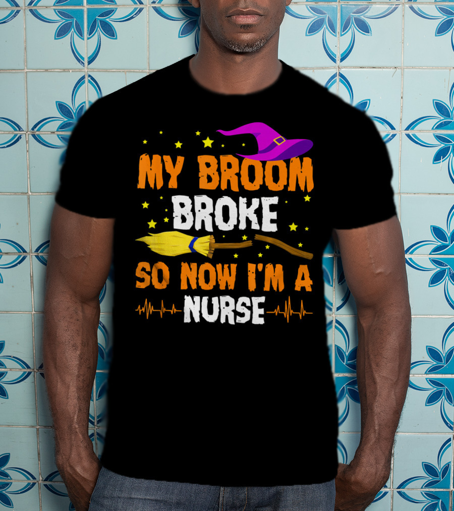 My Broom Broke Halloween Nurse Hat And Stars T-Shirt
