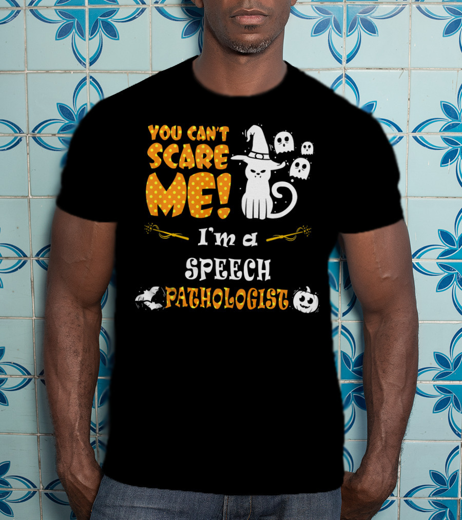 You Can't Scare Me I'm A Speech Pathologist Halloween Cat Ghosts T-Shirt