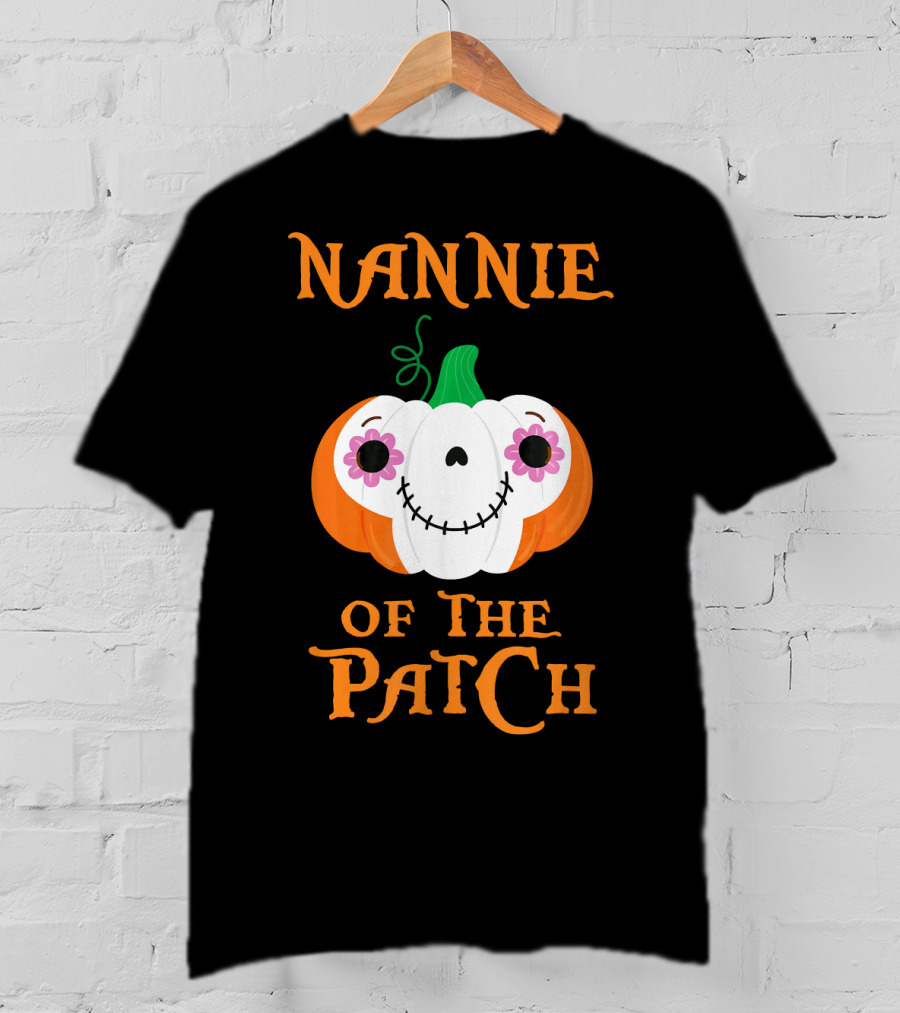 Nannie Of The Patch Pumpkin Halloween Humor T-Shirt