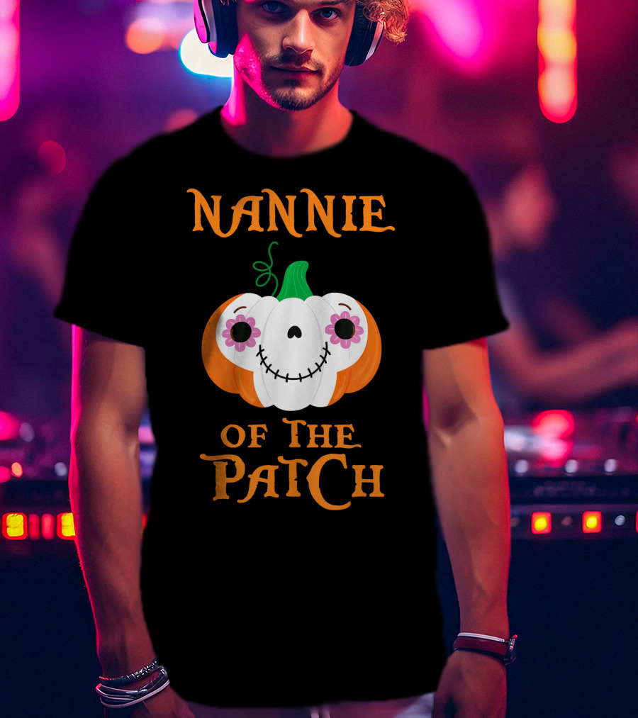 Nannie Of The Patch Pumpkin Halloween Humor T-Shirt
