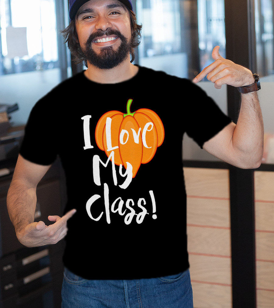 I Love My Class Pumpkin Fall Halloween T-Shirt
