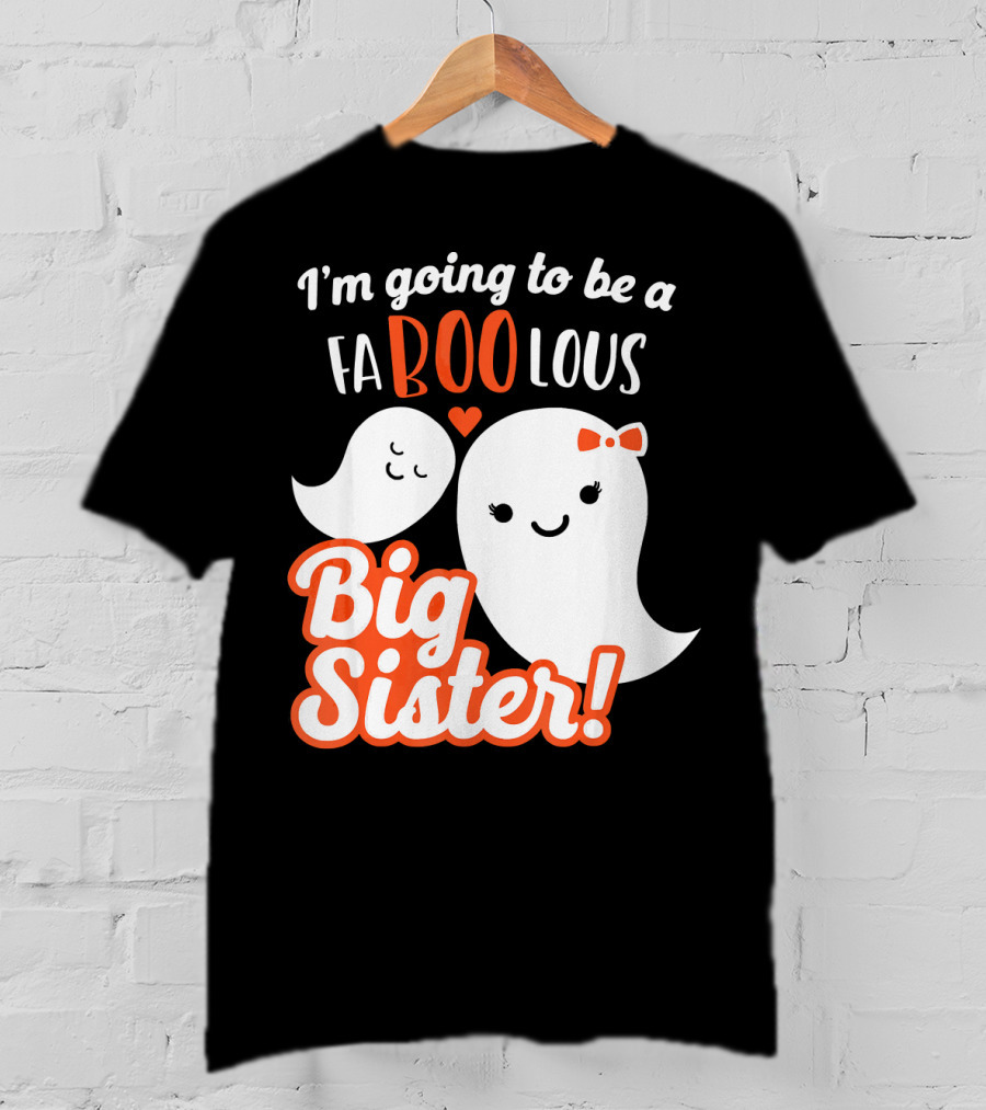 I'm Going To Be A FABOOlous Big Sister T-Shirt