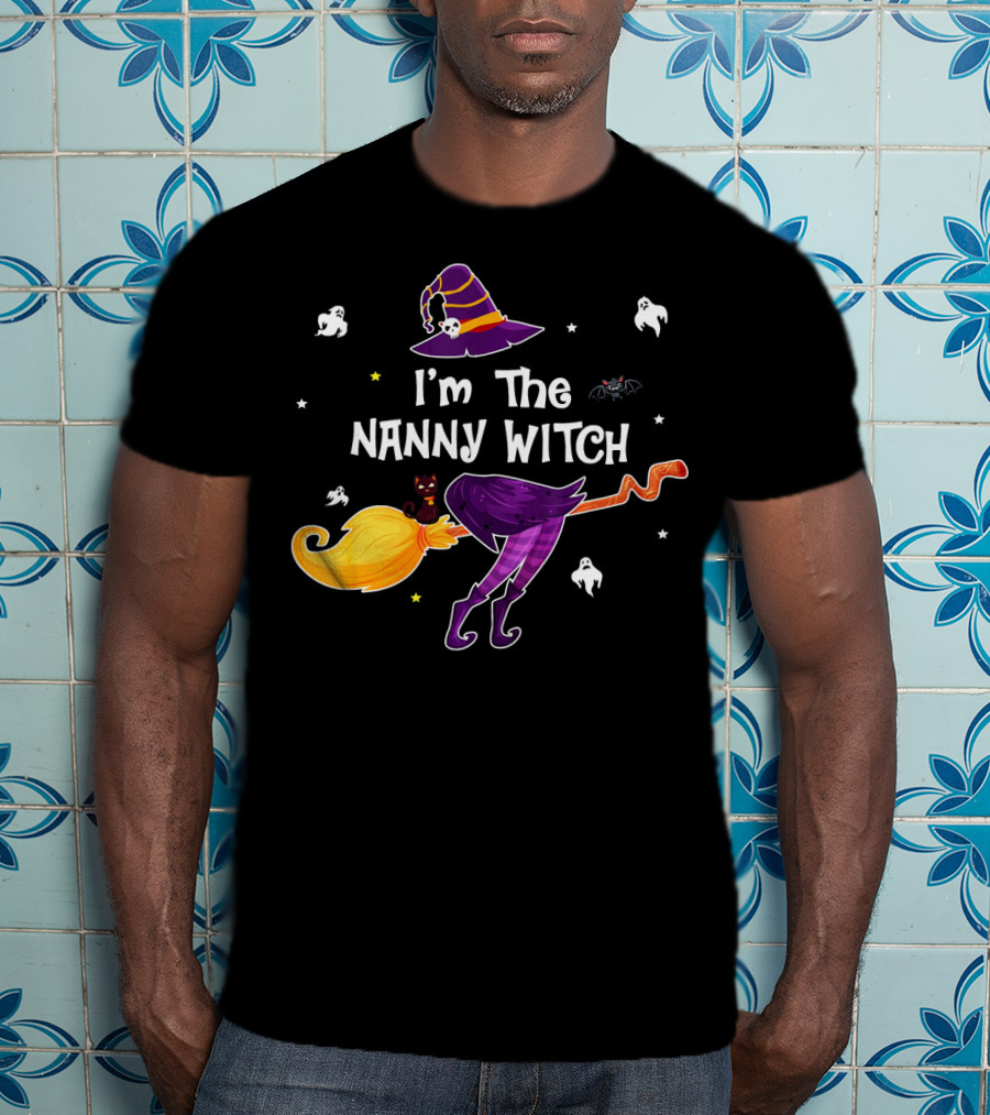 I'm The Nanny Witch Ghosts Hat Cat Bat Whimsical Halloween Fun T-Shirt