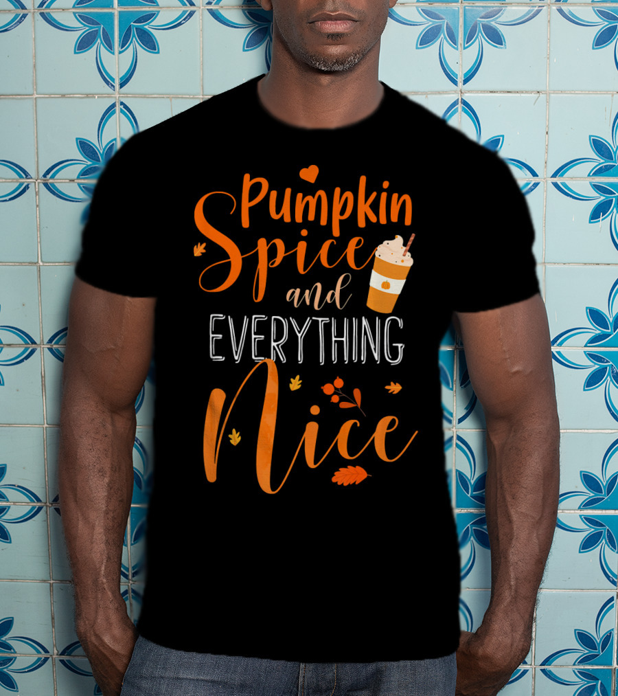 Pumpkin Spice And Everything Nice Coffee Fall Leaves Hearts T-Shirt