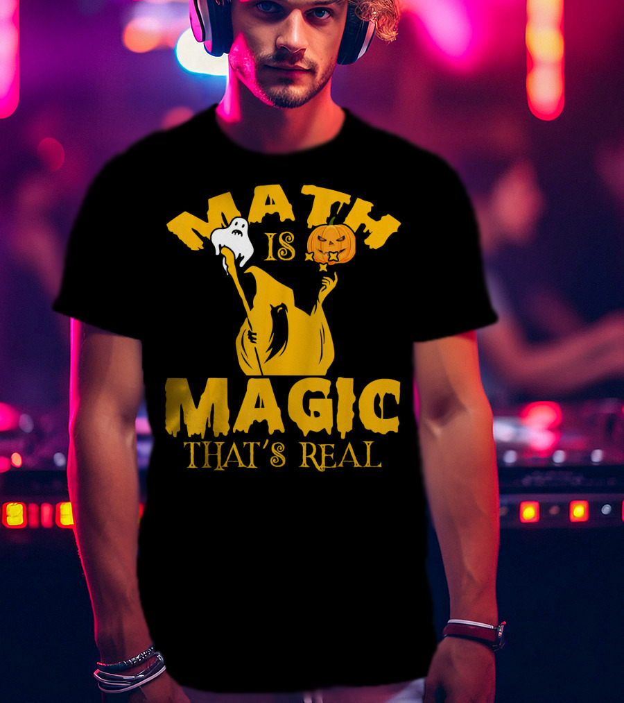 Math Is Magic That's Real Halloween Teacher Ghost Pumpkin T-Shirt