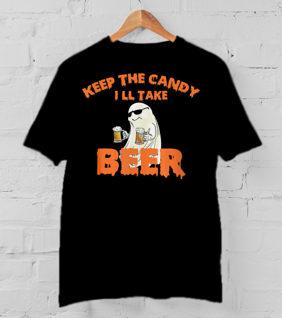 Keep The Candy I'll Take Beer Spooky Ghost Halloween T-Shirt