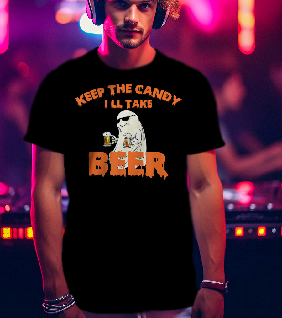 Keep The Candy I'll Take Beer Spooky Ghost Halloween T-Shirt