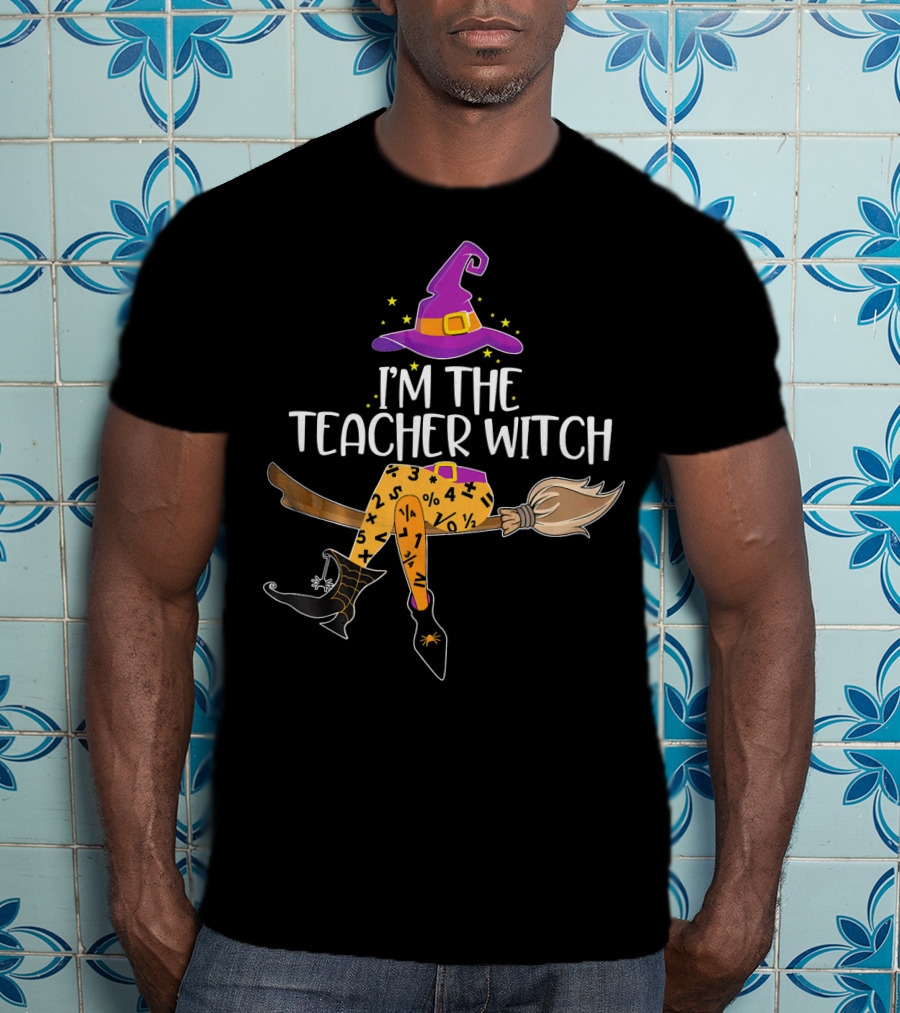 I'm The Teacher Witch Halloween Math Broomstick Costume T-Shirt