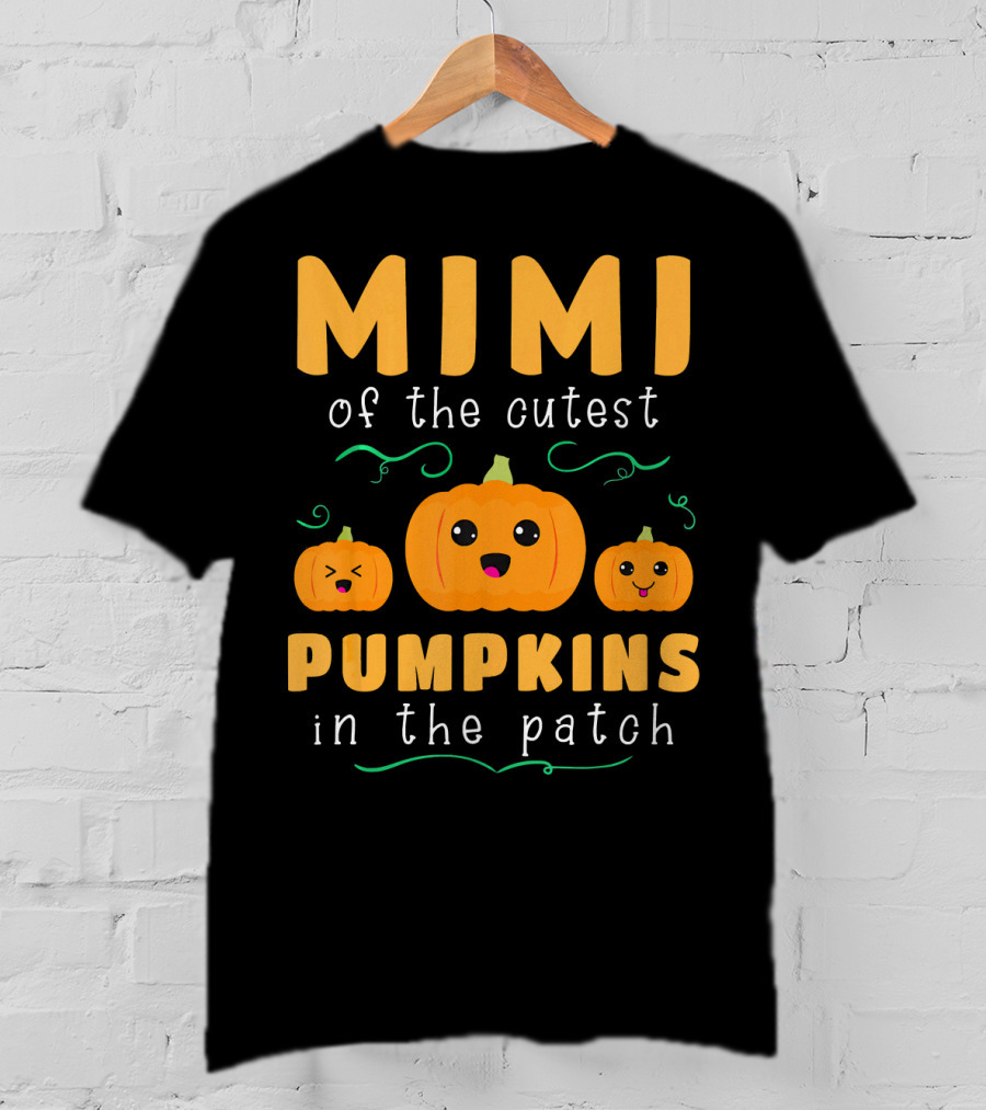 Mimi Of The Cutest Pumpkins In The Patch T-Shirt