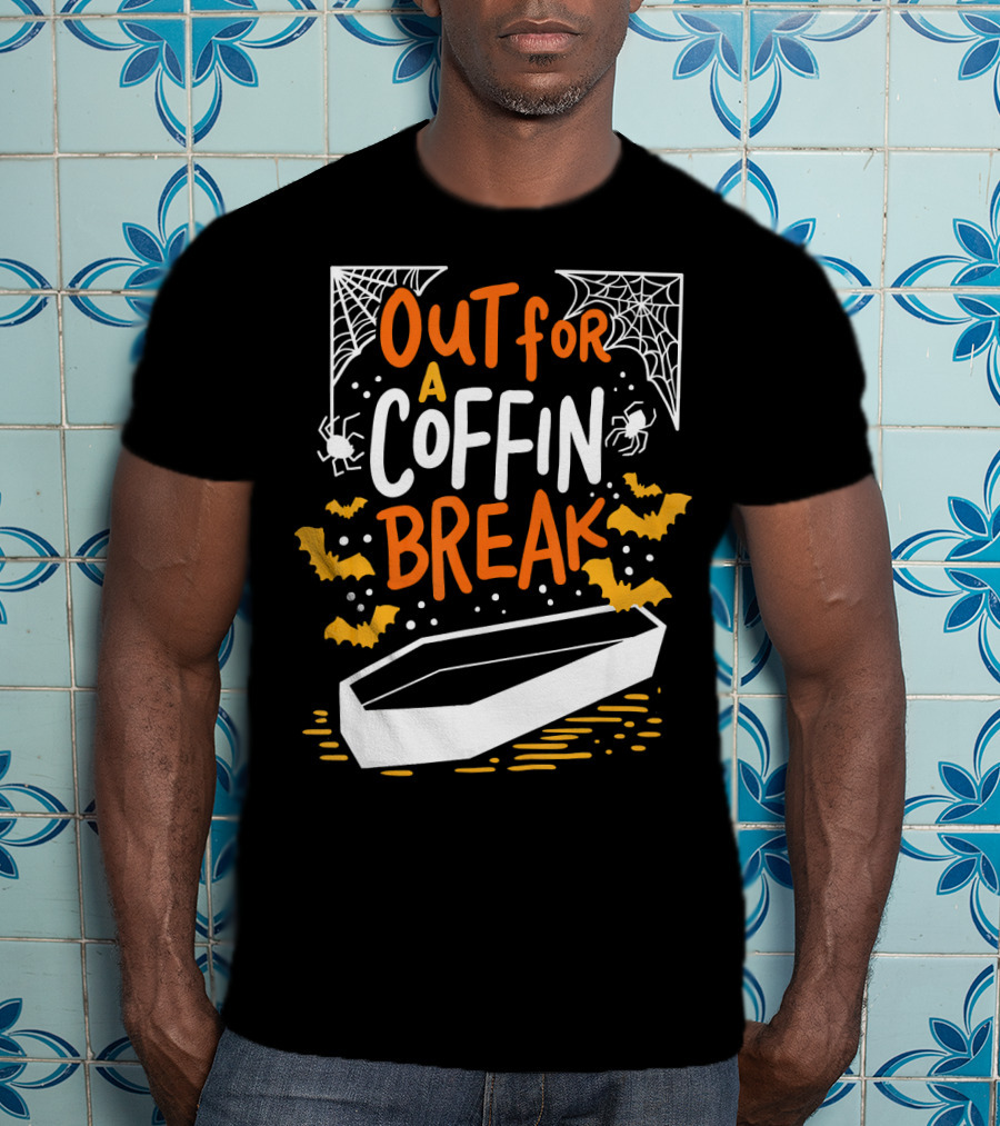 Out For A Coffin Break With Webs Spiders And Bats T-Shirt