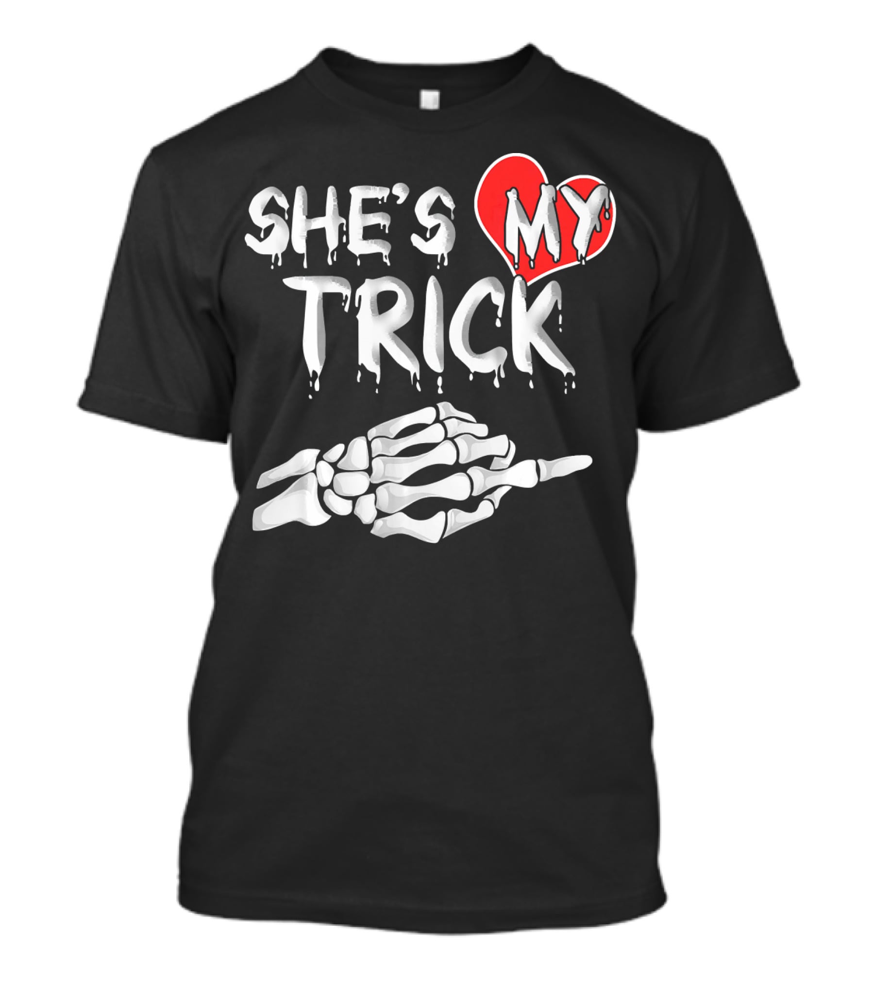 SHE'S MY TRICK Skeleton Hand Heart Matching T-Shirt