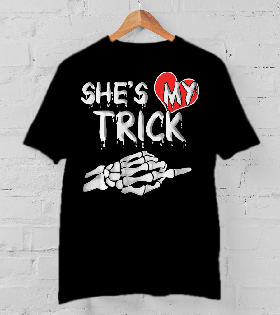 SHE'S MY TRICK Skeleton Hand Heart Matching T-Shirt