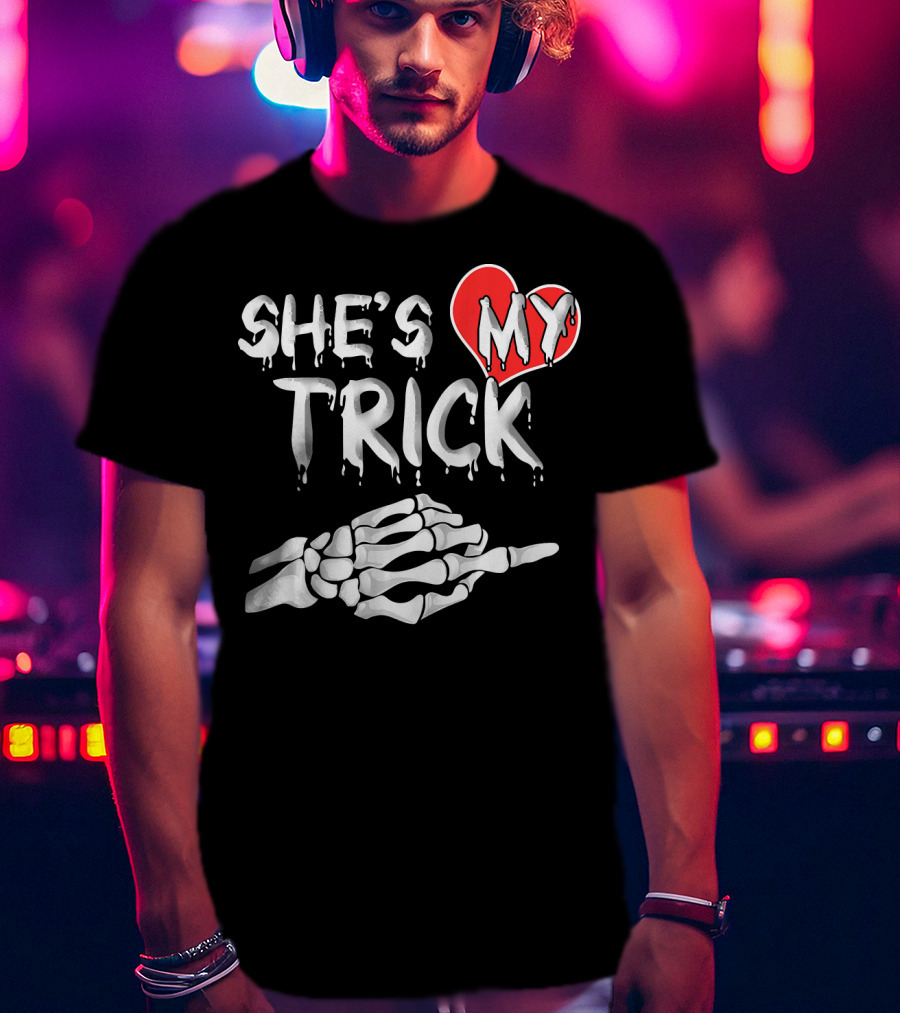 SHE'S MY TRICK Skeleton Hand Heart Matching T-Shirt