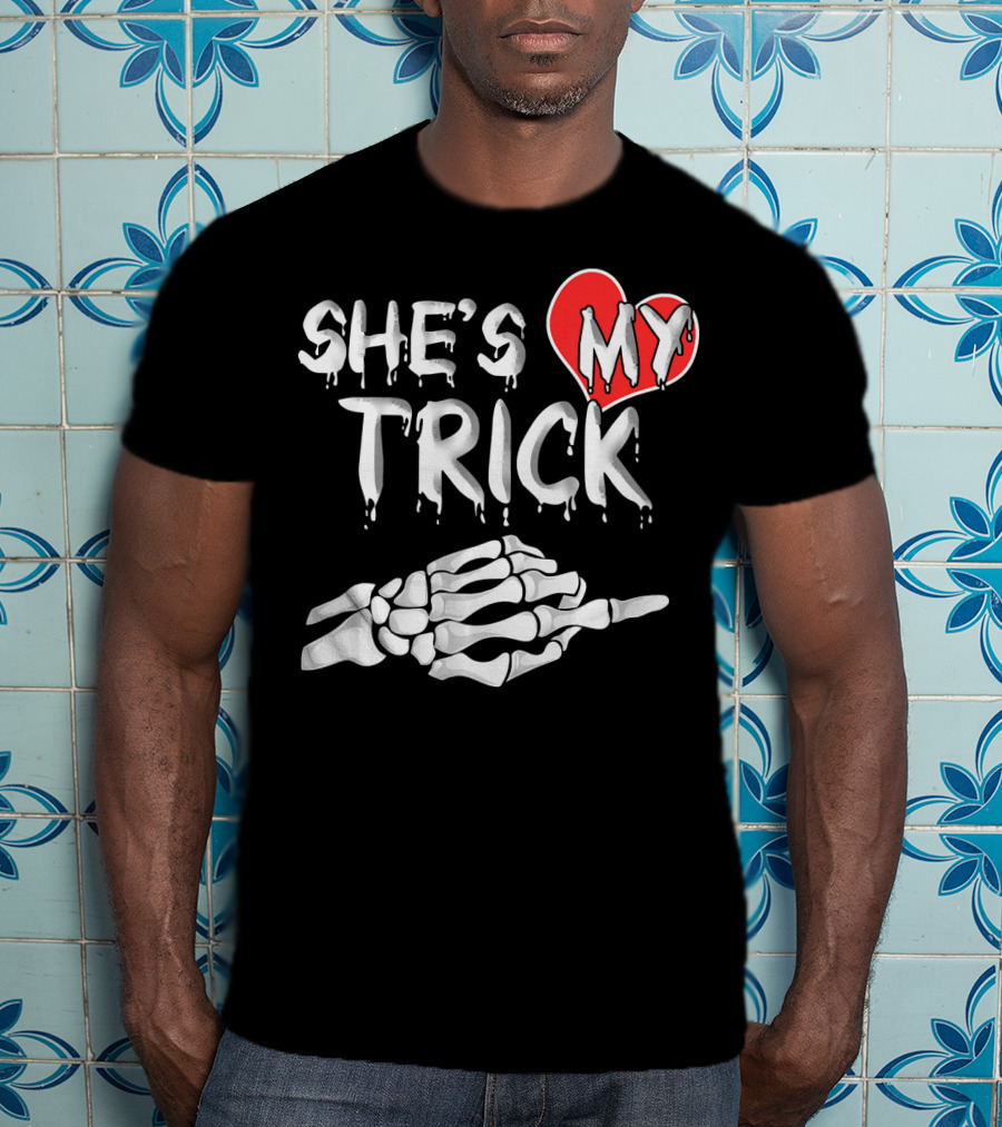 SHE'S MY TRICK Skeleton Hand Heart Matching T-Shirt
