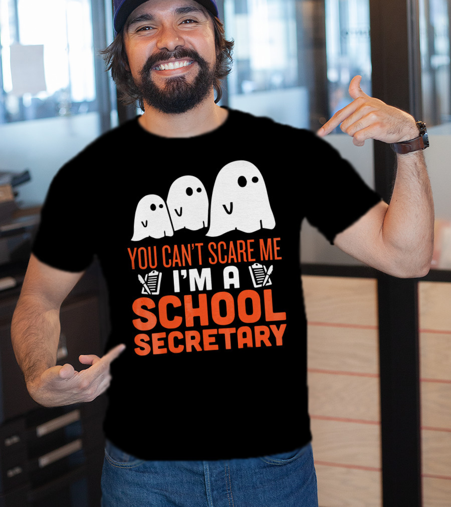 You Can't Scare Me I'm A School Secretary Ghosts T-Shirt