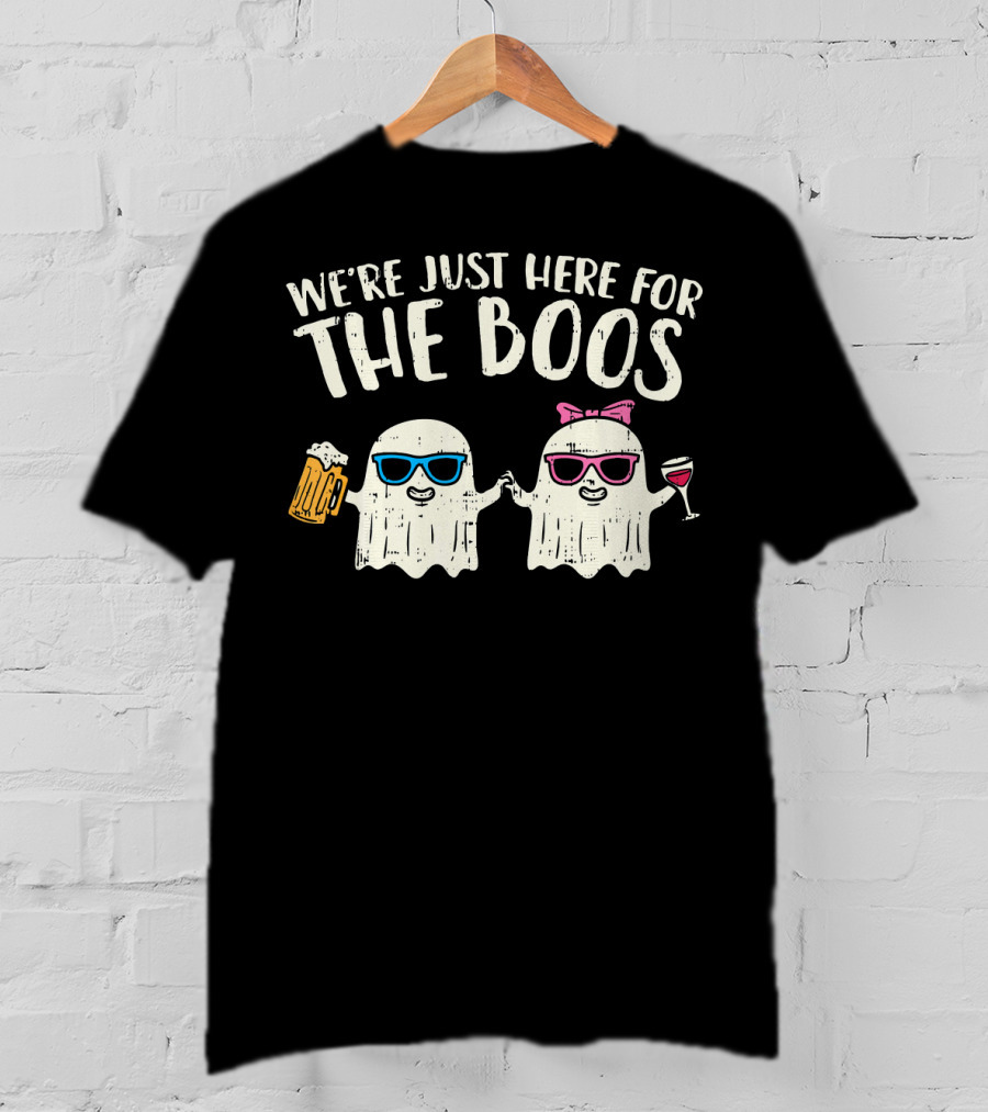 We're Just Here For The Boos Ghosts Beer Wine Halloween Party T-Shirt