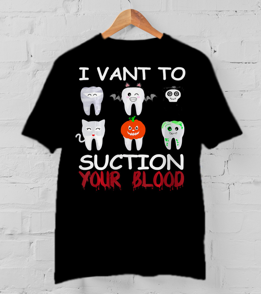 I Vant To Suction Your Blood Halloween Teeth Characters T-Shirt