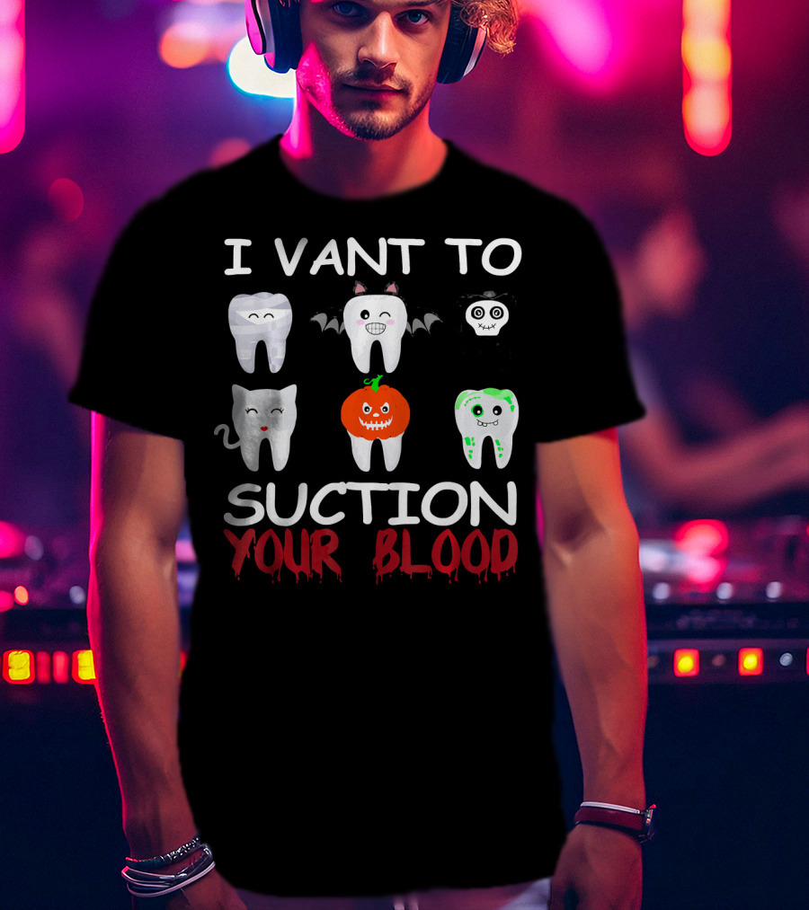 I Vant To Suction Your Blood Halloween Teeth Characters T-Shirt