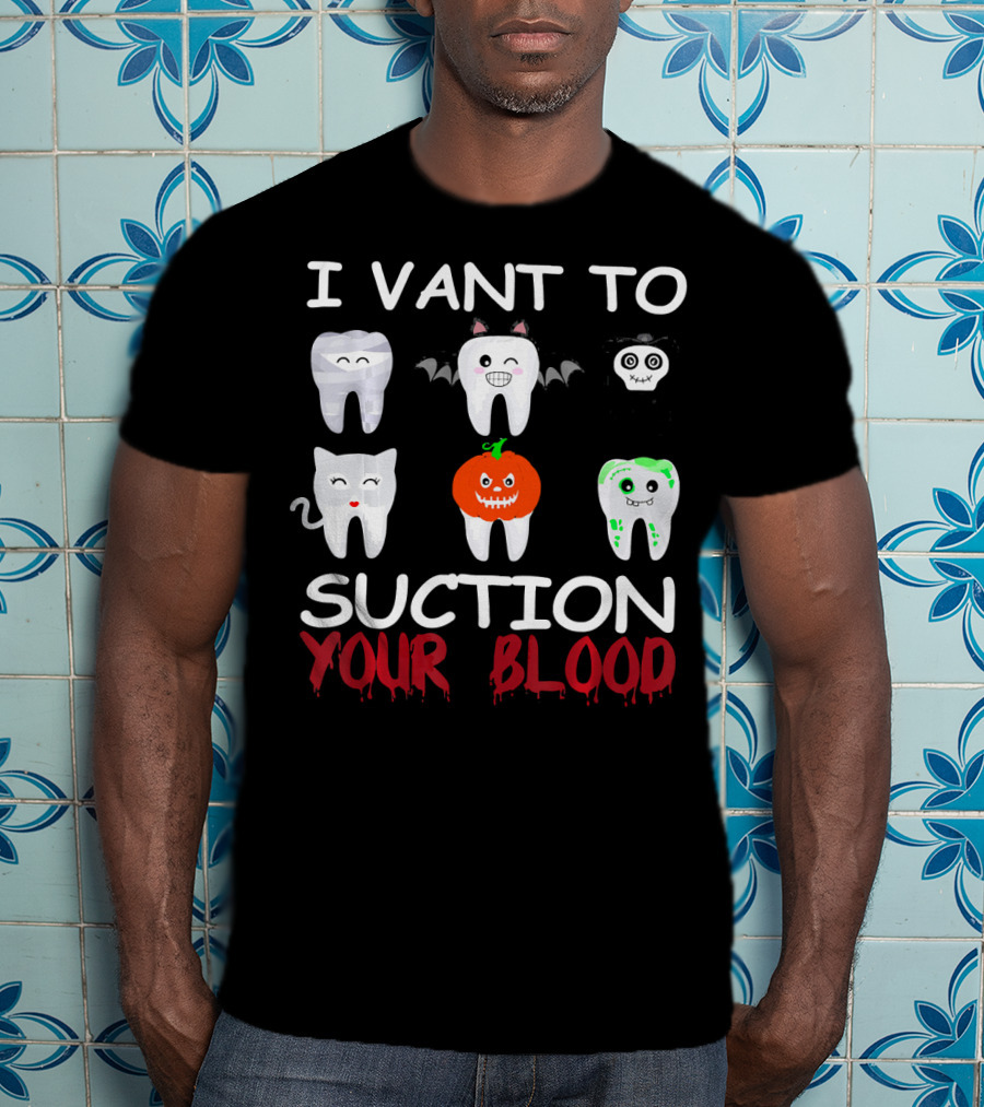I Vant To Suction Your Blood Halloween Teeth Characters T-Shirt