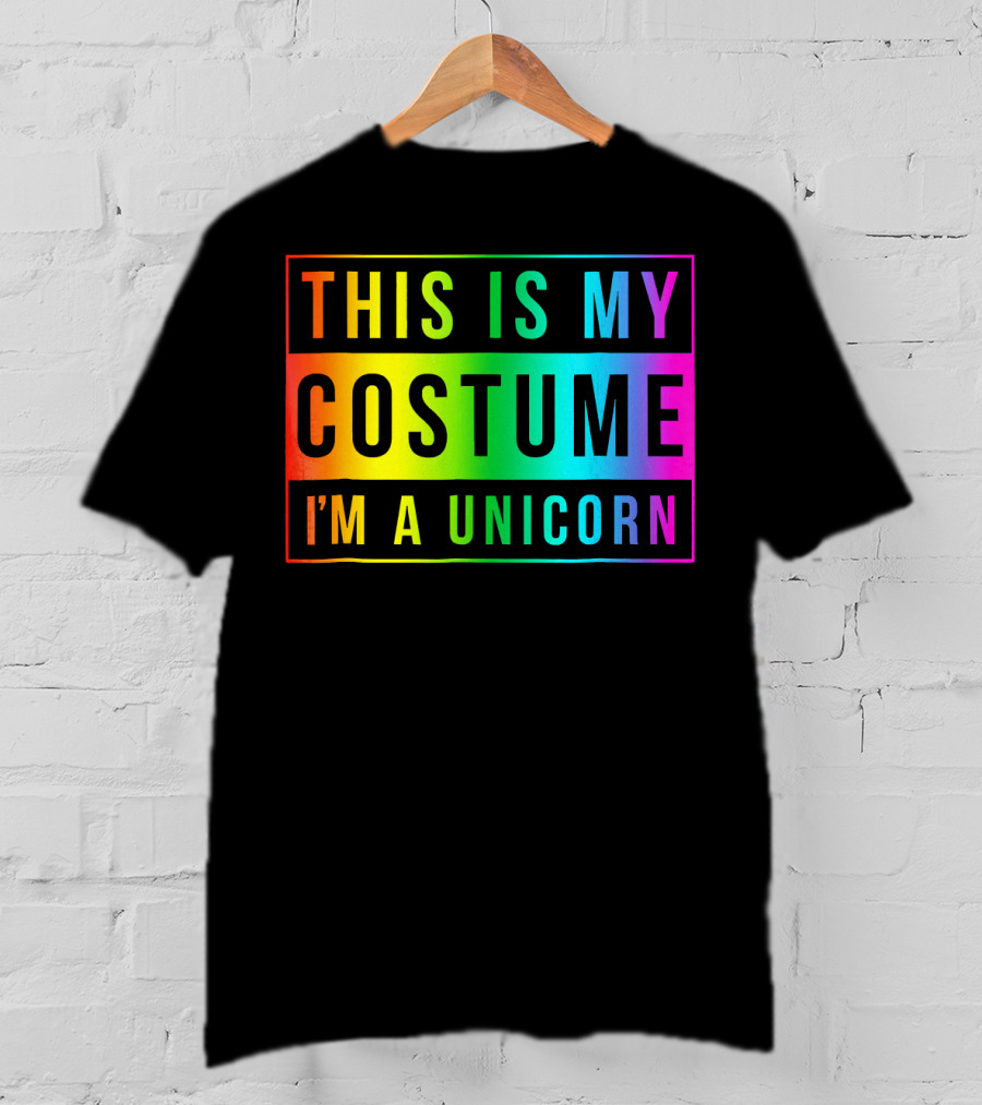 This Is My Costume I'm A Unicorn Halloween Easy Fun T-Shirt