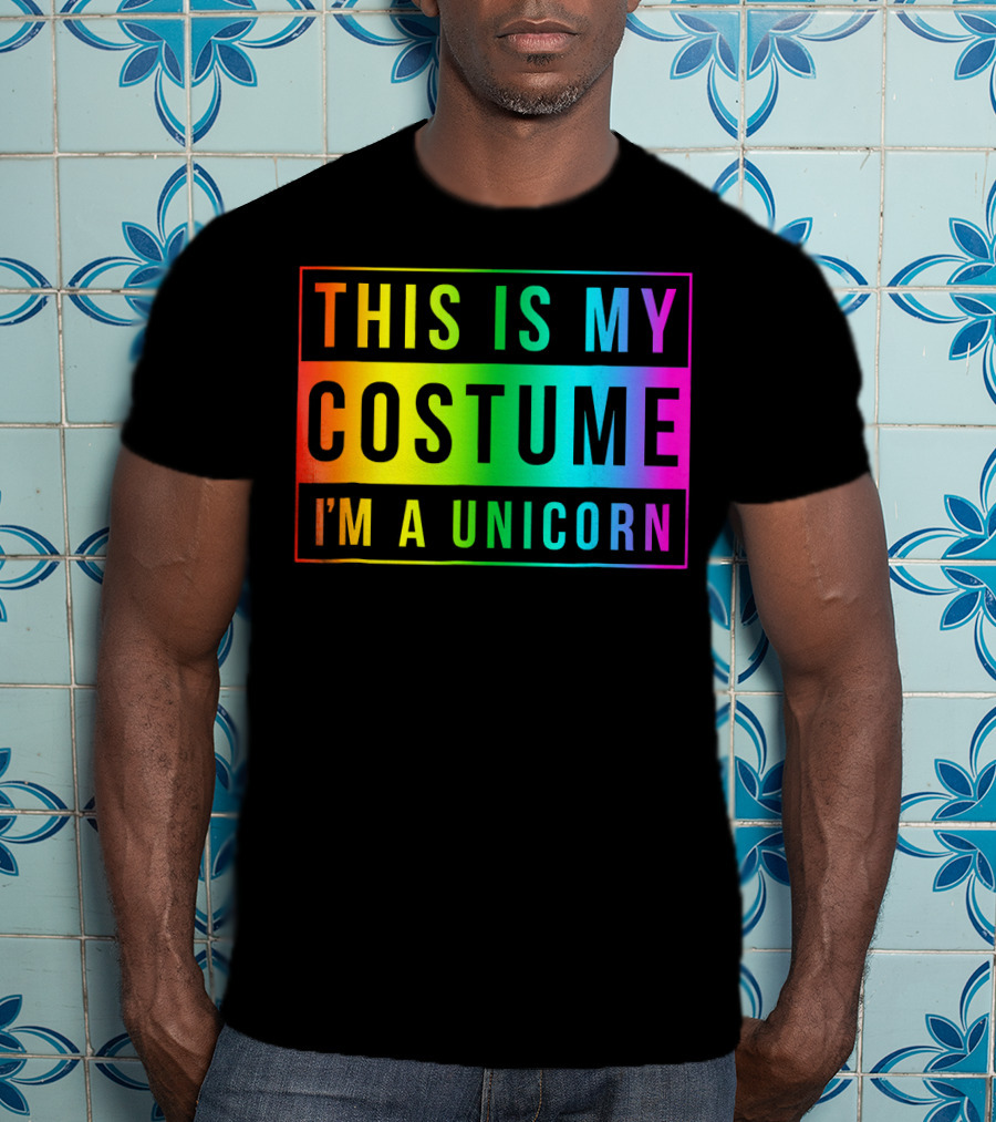 This Is My Costume I'm A Unicorn Halloween Easy Fun T-Shirt
