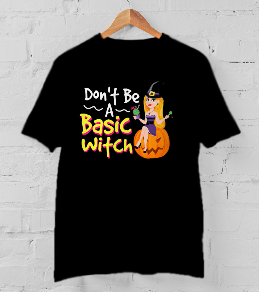 Don't Be A Basic Witch Pumpkin Drink Halloween T-Shirt